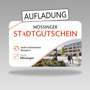MÖSSINGER STADTGUTSCHEIN Aufladung